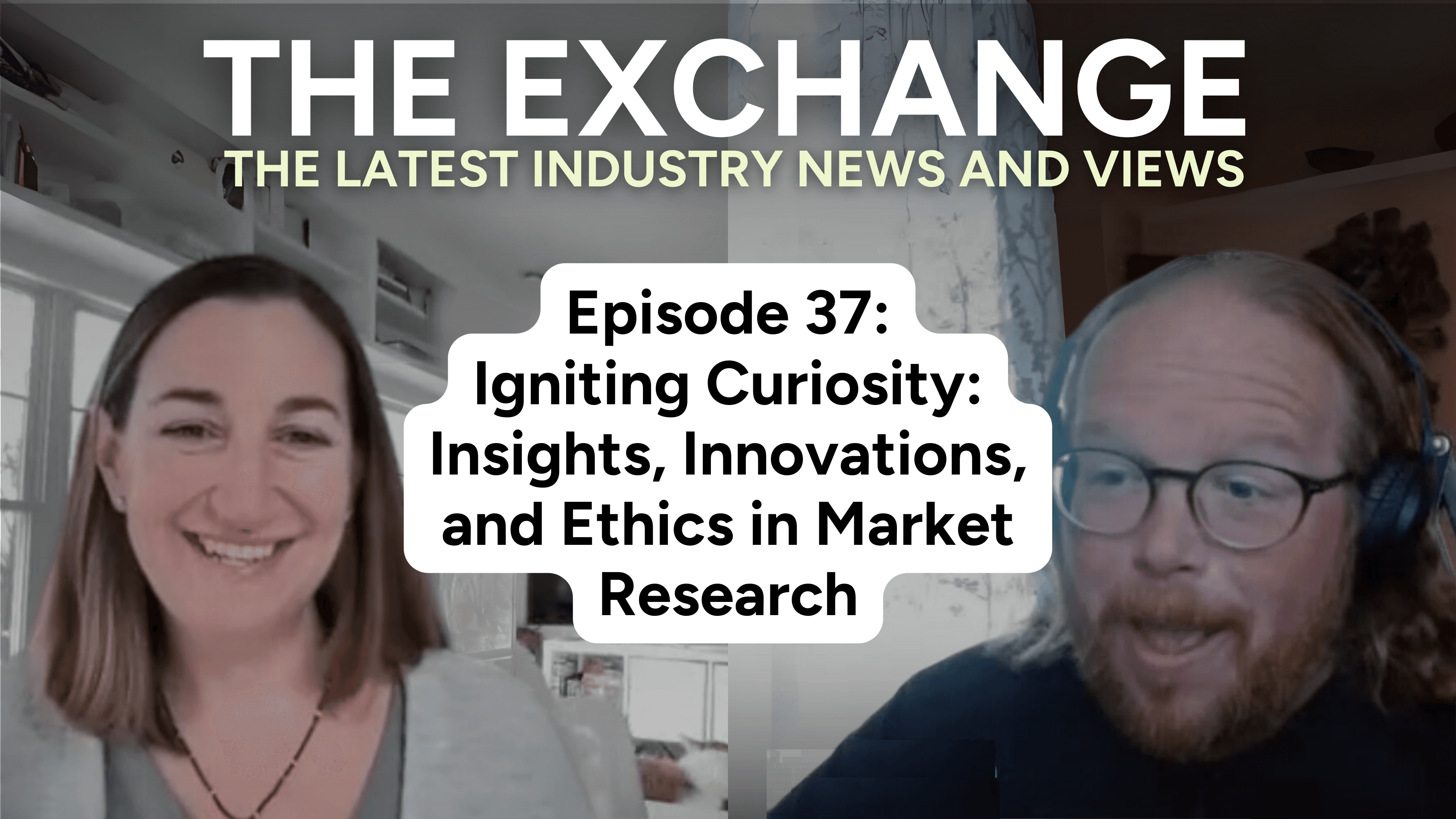 Igniting Curiosity: Insights, Innovations, and Ethics in Market Research 