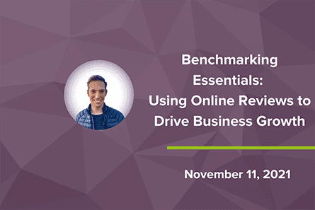 Benchmarking Essentials: Using Online Reviews to Drive Business Growth