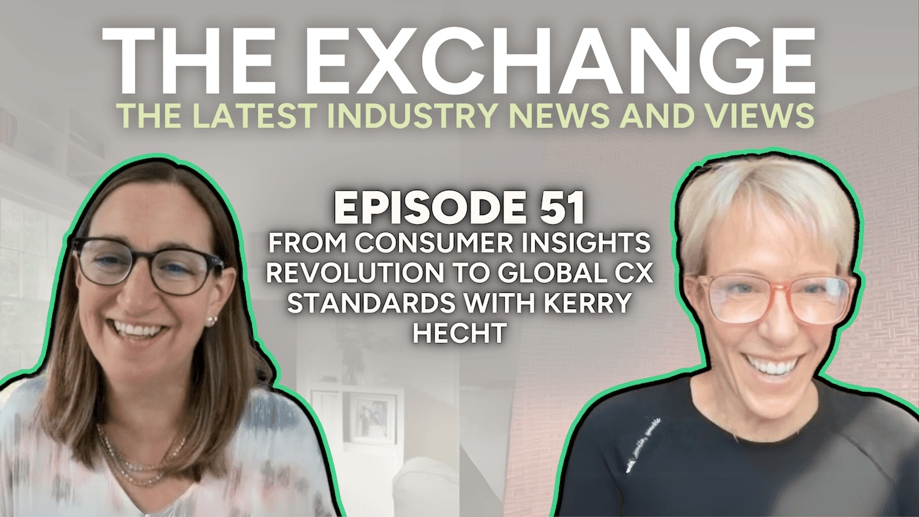 From Consumer Insights Revolution to Global CX Standards with Kerry Hecht