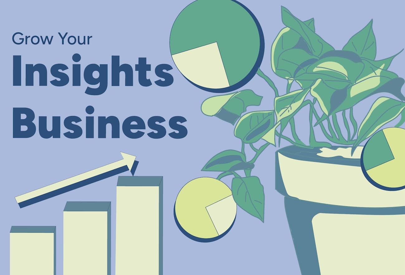 Grow Your Insights Business